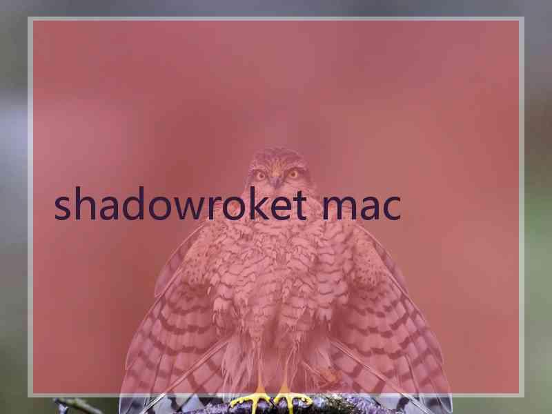 shadowroket mac